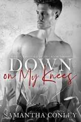9781983582745-1983582743-Down on My Knees: Silver Tongued Devils Series