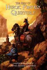 9781519150370-1519150377-The Best of Heroic Fantasy Quarterly: Volume 1, 2009-2011