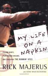9780786884452-0786884452-My Life On a Napkin: Pillow Mints, Playground Dreams and Coaching the Runnin' Utes