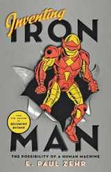 9781421402260-1421402262-Inventing Iron Man: The Possibility of a Human Machine