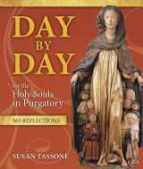 9781612787725-161278772X-Day by Day for the Holy Souls in Purgatory: 365 Reflections
