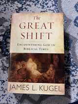 9780544520554-0544520556-The Great Shift: Encountering God in Biblical Times