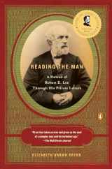 9780143113904-0143113909-Reading the Man: A Portrait of Robert E. Lee Through His Private Letters