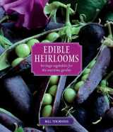 9781594851421-1594851425-Edible Heirlooms: Heritage Vegetables for the Maritime Garden