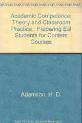 9780801306020-0801306027-Academic Competence: Theory and Classroom Practice : Preparing Esl Students for Content Courses