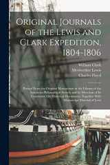 9781015401358-101540135X-Original Journals of the Lewis and Clark Expedition, 1804-1806: Printed From the Original Manuscripts in the Library of the American Philosophical ... Together With Manuscript Material of Lewi