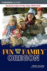 9780762743964-0762743964-Fun With the Family Oregon: Hundreds of Ideas for Day Trips With the Kids
