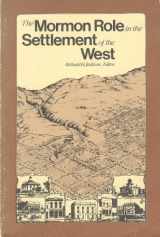 9780842513210-0842513213-Mormon Role in the Settlement of the West (Charles Redd Monographs in Western History, No. 9)