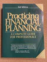 9780963652713-0963652710-Practicing Financial Planning: A Complete Guide for Professionals