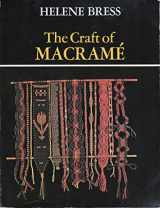 9780684147239-0684147238-The Craft of Macramé (Craft of Macrame)