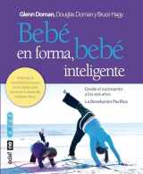 9788441431843-8441431841-Bebé en forma, bebé inteligente: Potenciar la movilidad temprana en los bebés para favorecer el desarrollo cerebral y físico (Spanish Edition)