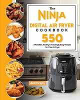 9781803193083-1803193085-The Ninja Digital Air Fryer Cookbook: 550 Affordable, Healthy & Amazingly Easy Recipes for Your Air Fryer