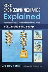 9780648466529-0648466523-Basic Engineering Mechanics Explained, Volume 2: Motion and Energy