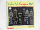 9780439336185-043933618X-Colorful crayon art (I am an artist club)