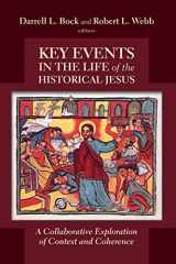 9780802866134-0802866131-Key Events in the Life of the Historical Jesus: A Collaborative Exploration of Context and Coherence