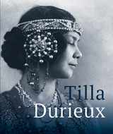 9783753303369-3753303364-Tilla Durieux: A Witness to a Century and Her Roles