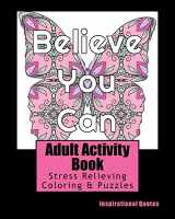 9781542971102-1542971101-Adult Activity Book Inspirational Quotes: Coloring and Puzzle Book for Adults Featuring Coloring, Mazes, Crossword, Word Match, Word Search and Word Scramble