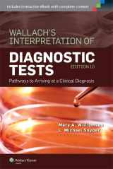 9781451191769-1451191766-Wallach's Interpretation of Diagnostic Tests: Pathways to Arriving at a Clinical Diagnosis (Interpretation of Diagnostric Tests)