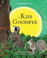 9781933718040-1933718048-A Kiss Goodbye (The Kissing Hand Series)