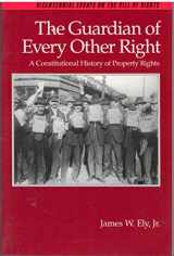 9780195055658-0195055659-The Guardian of Every Other Right: A Constitutional History of Property Rights (Bicentennial Essays on the Bill of Rights)