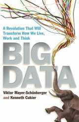 9781848547902-1848547900-Big Data: A Revolution that will Transform How We Live, Work and Think