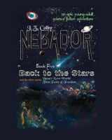 9781936253401-1936253402-NEBADOR Book Five: Back to the Stars: (Large Print)