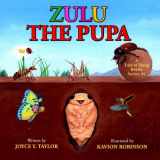 9781956202007-1956202005-Zulu The Pupa: A Tale of Dung Beetle Series. #1