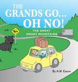 9781736575314-1736575317-The Grands Go - Oh No!: The Great Smoky Mountains