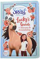 9780316418645-0316418641-Spirit Riding Free: Lucky's Guide to Horses & Friendship: Activities include stencils, postcards, crafts, recipes, quizzes, games, and more!