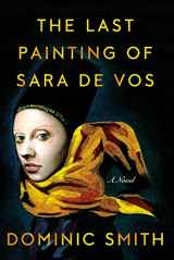 9780374106683-0374106681-The Last Painting of Sara de Vos: A Novel