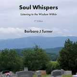 9780578391458-0578391457-Soul Whispers: Listening to the Wisdom Within
