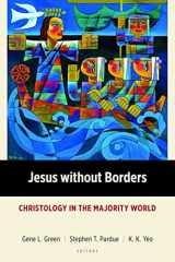 9780802870827-0802870821-Jesus without Borders: Christology in the Majority World (Majority World Theology (MWT))