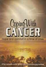 9781877752261-1877752266-Coping With Cancer ~ Hope and Comfort in a Time of Crisis