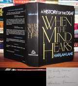 9780394508788-0394508785-When the Mind Hears: A History of the Deaf