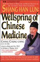 9780879836696-0879836695-Shang Han Lun: Wellspring of Chinese Medicine (English and Chinese Edition)