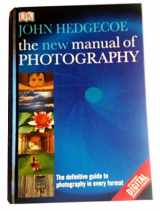 9780297830504-0297830503-John Hedgecoe's New Manual of Photography
