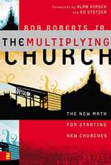 9780310277163-0310277167-The Multiplying Church: The New Math for Starting New Churches