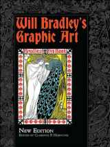 9780486811291-0486811298-Will Bradley's Graphic Art: New Edition (Dover Book on Fine Art)