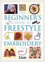 9780715314821-0715314823-The Beginner's Guide to Freestyle Embroidery