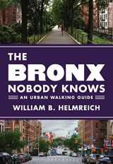 9780691166957-0691166951-The Bronx Nobody Knows: An Urban Walking Guide