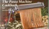 9781558673106-1558673105-The Pasta Machine Cookbook