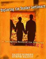 9780809195824-0809195828-Exploring the Sunday Lectionary: A Teenager's Guide to the Readings―Cycle C