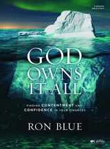 9781430051756-1430051752-God Owns It All - Bible Study Book: Finding Contentment and Confidence in Your Finances