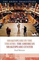 9781472584977-147258497X-Shakespeare in the Theatre: The American Shakespeare Center