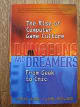 9780072228885-0072228881-Dungeons and Dreamers: The Rise of Computer Game Culture from Geek to Chic