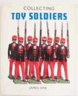 9781872727769-187272776X-Collecting Toy Soldiers (Pincushion Press Collectibles Series)