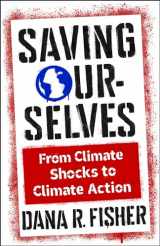9780231209304-0231209304-Saving Ourselves: From Climate Shocks to Climate Action (Society and the Environment)
