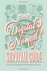 9781520794143-1520794142-The Digital Nomad Survival Guide: How to Successfully Travel the World While Working Remotely