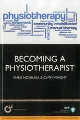 9781509707621-150970762X-Becoming a Physiotherapist: Is Physiotherapy Really the Career for You?