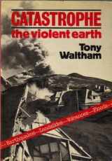 9780517532096-0517532093-Catastrophe: The Violent Earth